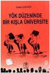 Yök Düzeninde Bir Kışla Üniversitesi