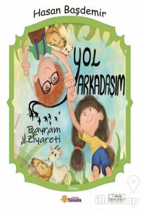 Yol Arkadaşım - Bayram Ziyareti