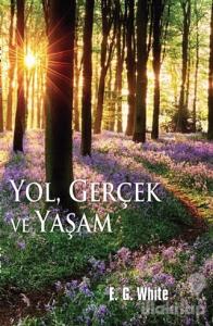 Yol, Gerçek ve Yaşam