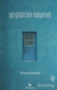 Yol Gitsin Ben Kalıyorum