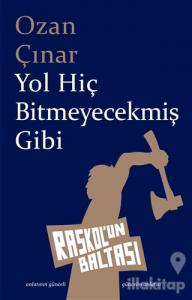 Yol Hiç Bitmeyecekmiş Gibi