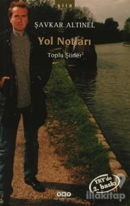 Yol Notları Toplu Şiirler