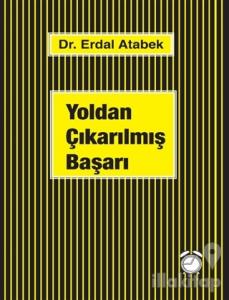 Yoldan Çıkarılmış Başarı