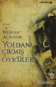 Yoldan Çıkmış Öyküler