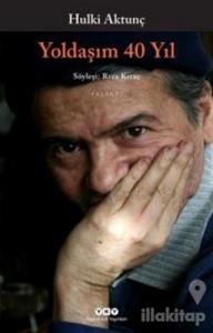 Yoldaşım 40 Yıl