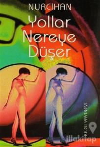 Yollar Nereye Düşer