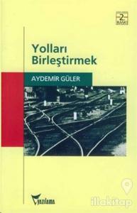 Yolları Birleştirmek