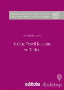 Yolsuz Tescil Kavramı ve Türleri