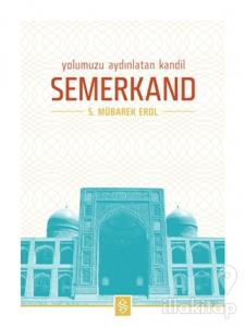 Yolumuzu Aydınlatan Kandil Semerkand