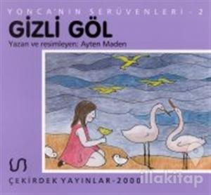 Yonca'nın Serüveni - 2 Gizli Göl