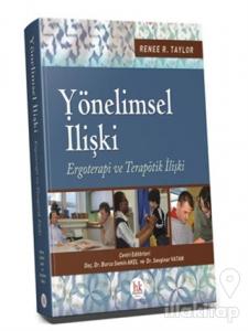 Yönelimsel İlişki - Ergoterapi ve Terpotik İlişki