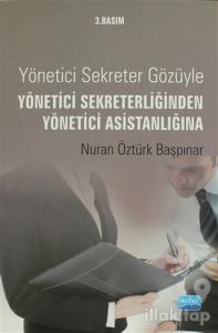 Yönetici Sekreter Gözüyle Yönetici Sekreterliğinden Yönetici Asistanlığına