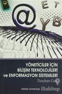 Yöneticiler İçin Bilişim Teknolojileri ve Enformasyon Sistemleri