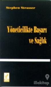 Yöneticilikte Başarı ve Sağlık