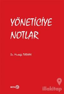 Yöneticiye Notlar