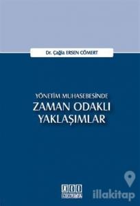 Yönetim Muhasebesinde Zaman Odaklı Yaklaşımlar