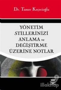 Yönetim Stillerinizi Anlama ve Değiştirme Üzerine Notlar