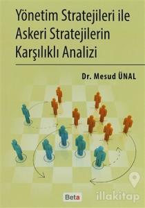 Yönetim Stratejileri İle Askeri Stratejilerin Karşılıklı Analizi