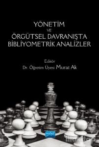 Yönetim ve Örgütsel Davranışta Bibliyometrik Analizler
