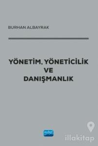 Yönetim, Yöneticilik ve Danışmanlık