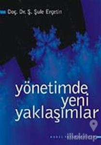Yönetimde Yeni Yaklaşımlar