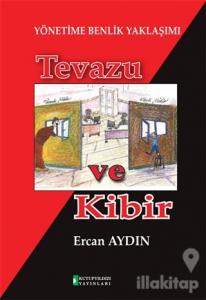 Yönetime Benlik Yaklaşımı: Tevazu ve Kibir