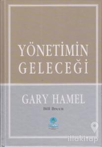 Yönetimin Geleceği (Ciltli)