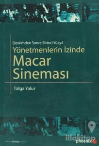 Yönetmenlerin İzinde Macar Sineması