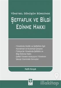 Yönetsel Dönüşüm Sürecinde Şeffaflık ve Bilgi Edinme Hakkı