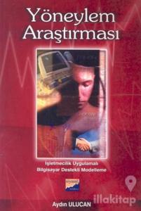 Yöneylem Araştırması İşletmecilik Uygulamalı Bilgisayar Destekli Modelleme