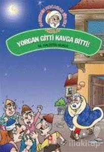 Yorgan Gitti Kavga Bitti!