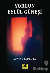 Yorgun Eylül Güneşi