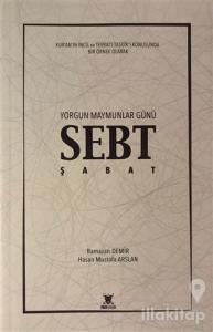 Yorgun Maymunlar Günü Sebt / Şabat