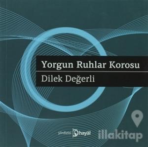 Yorgun Ruhlar Korosu
