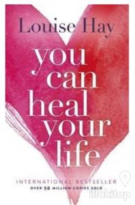 You Can Heal Your Life