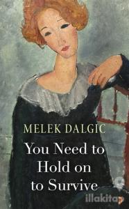 You Need to Hold on to Survive