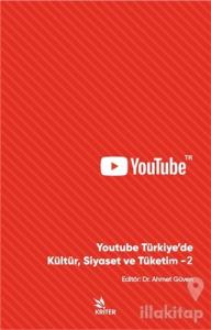 Youtube Türkiye'de Kültür, Siyaset ve Tüketim - 2