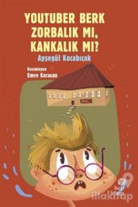 YouTuber Berk Zorbalık mı, Kankalık mı?