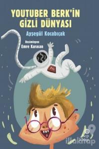 YouTuber Berk'in Gizli Dünyası