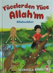 Yücelerden Yüce Allahım (Ciltli)