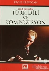 Yüksek Öğretim İçin Türk Dili ve Kompozisyon