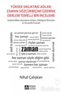 Yüksek Sıklıktaki Adlar : Zaman SözcükBiçimi Üzerine Derlem Temelli Bir İnceleme