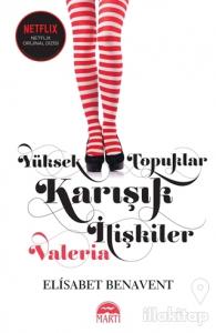 Yüksek Topuklar Karışık İlişkiler (Ciltli)