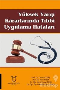 Yüksek Yargı Kararlarında Tıbbi Uygulama Hataları