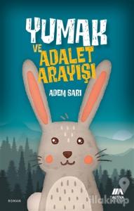 Yumak ve Adalet Arayışı