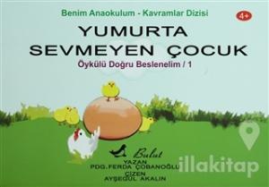 Yumurta Sevmeyen Çocuk