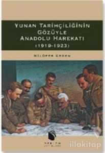 Yunan Tarihçiliğinin Gözüyle Anadolu Harekatı (1919-1923)