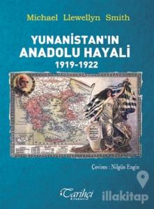 Yunanistan'ın Anadolu Hayali 1919-1922