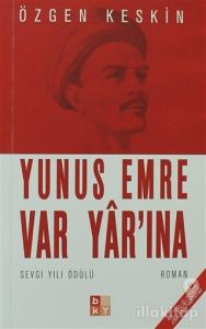 Yunus Emre Var Yar'ına