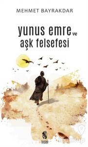 Yunus Emre ve Aşk Felsefesi